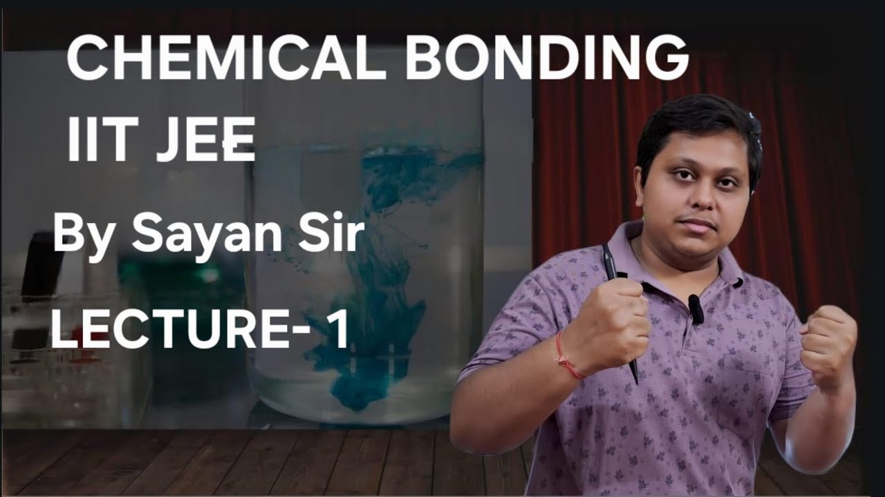 Chemical Bonding IIT JEE  Lecture-1  @BongMistry @ACC11-12 @SOEBangla @SOEJEE 
