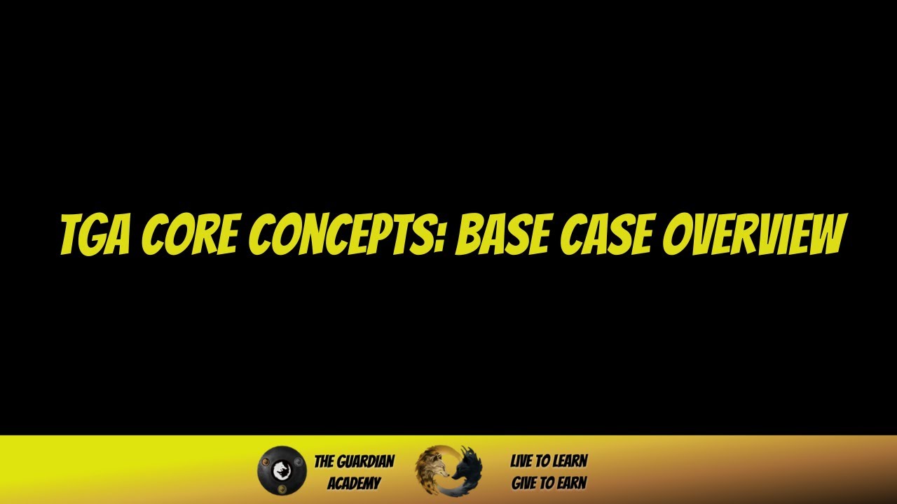 TGA Core Concepts - Base Case Overview