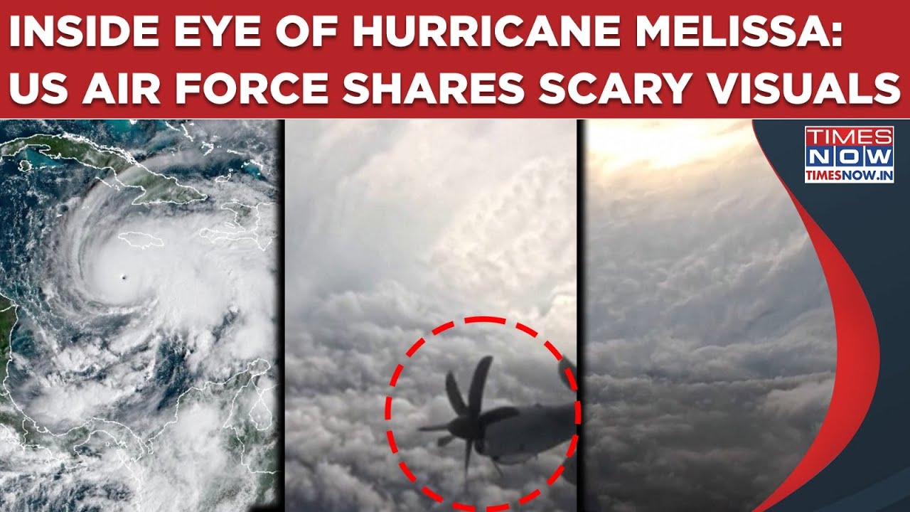 'Melissa' On Cam: US Air Force 'Hurricane Hunters' In Eye Of 2025's 'Strongest Storm'| Scary Visuals