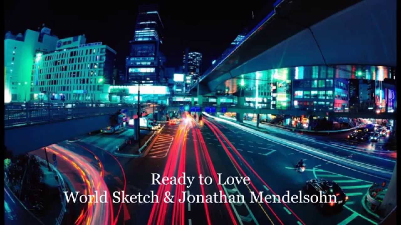 World Sketch - Ready to Love . Wonderful . Never Letting Go . Starlight