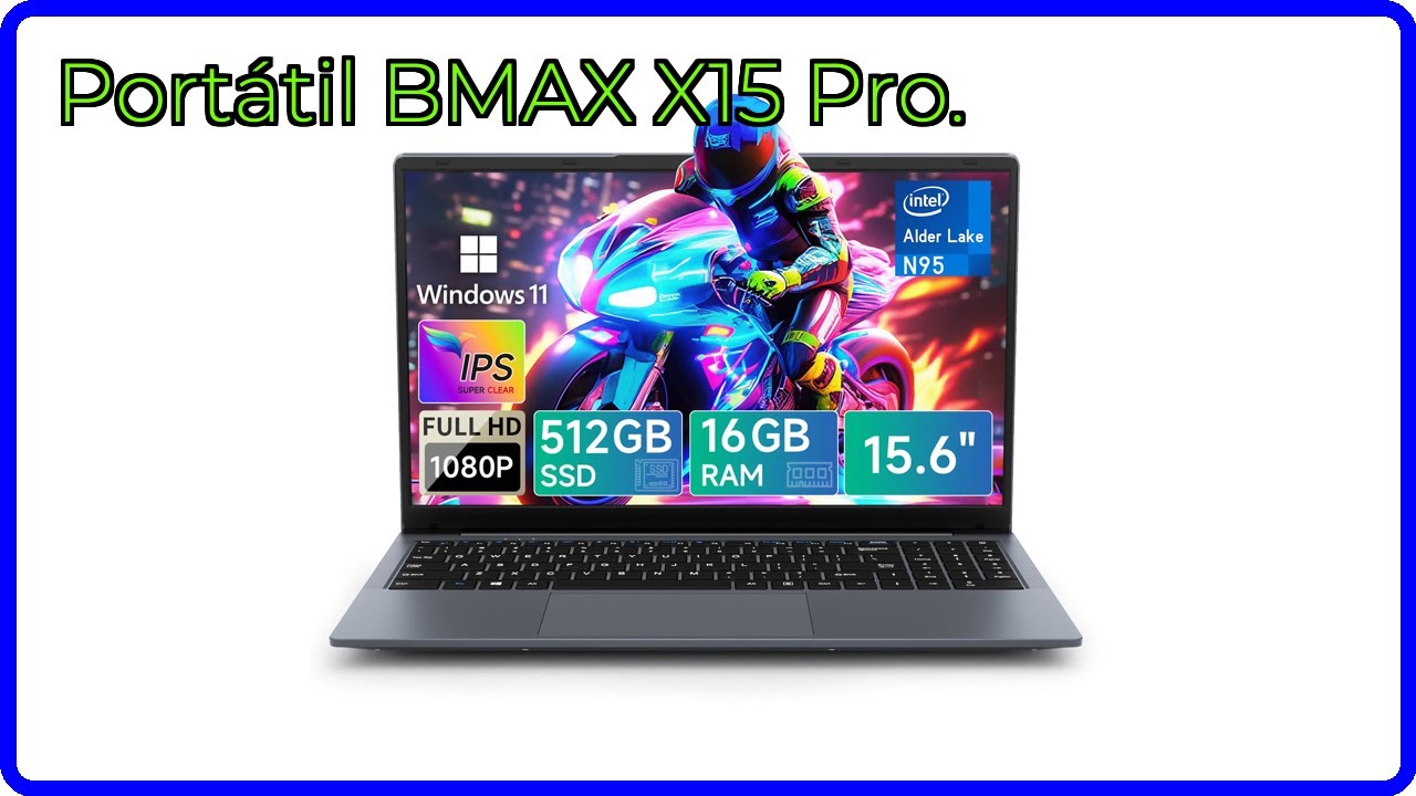 RESE&Ntilde;A (2025) : Port&aacute;til BMAX X15 Pro.. DETALLES ESENCIALES
