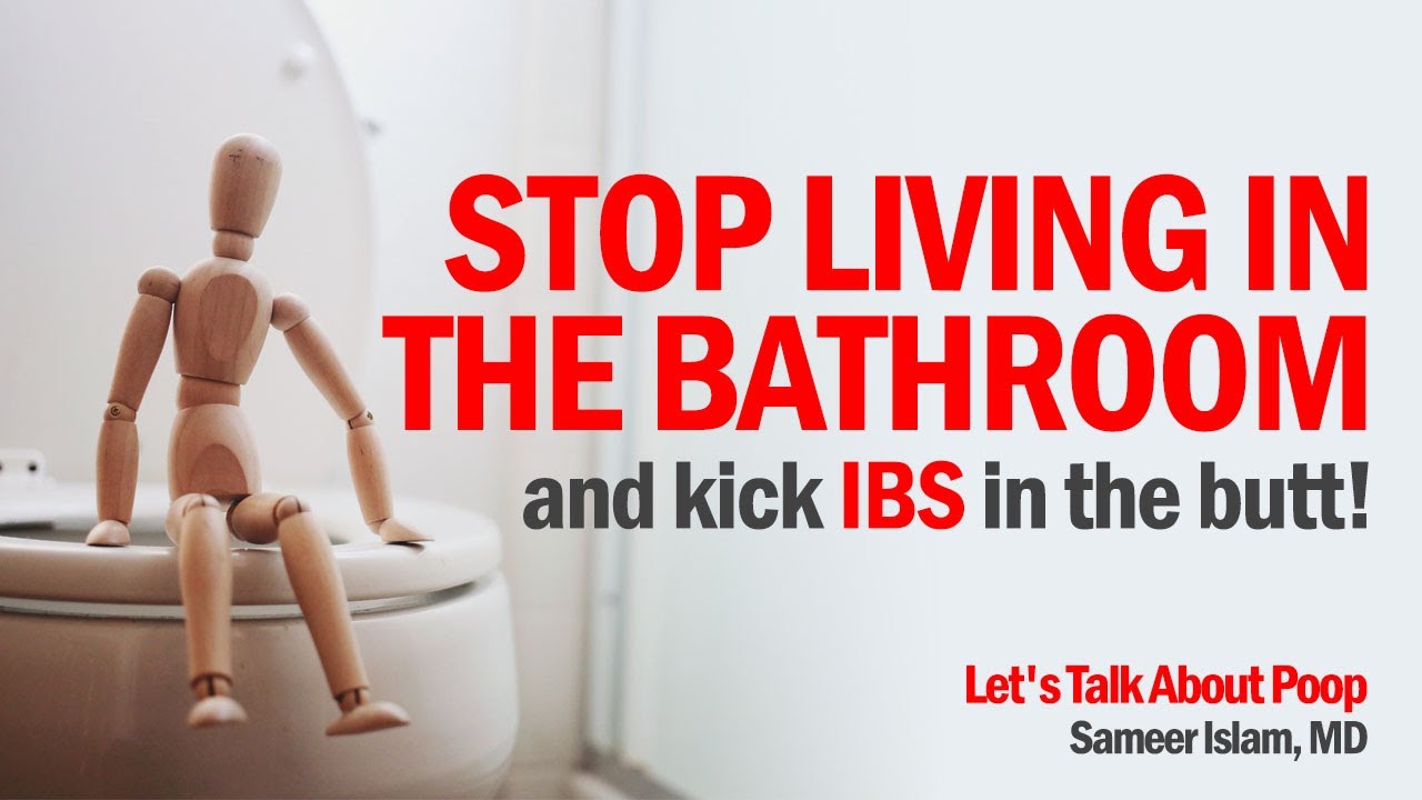 Stop Living IN The Bathroom And Treat IBS