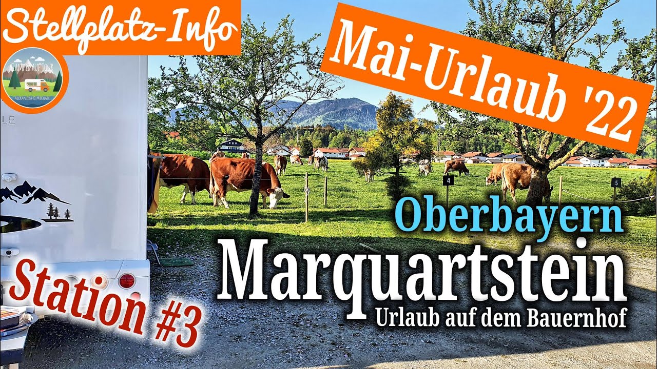 🌞 Marquartstein, Oberbayern | Mai-Urlaub '22 | Station #3 | Zwischen Kühen und Hühnern