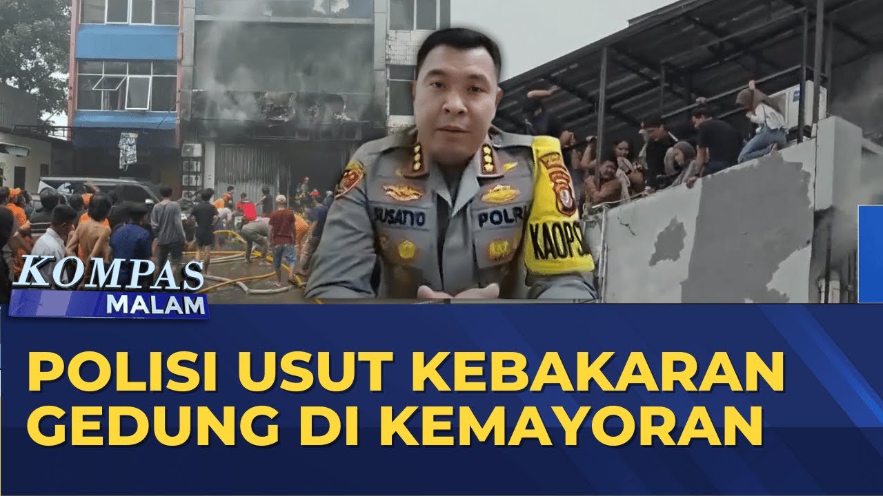 Polisi Usut Kebakaran Gedung di Kemayoran | KOMPAS MALAM