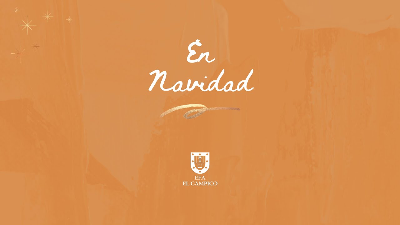 EFA El Campico - En Navidad (Villancico 2024)