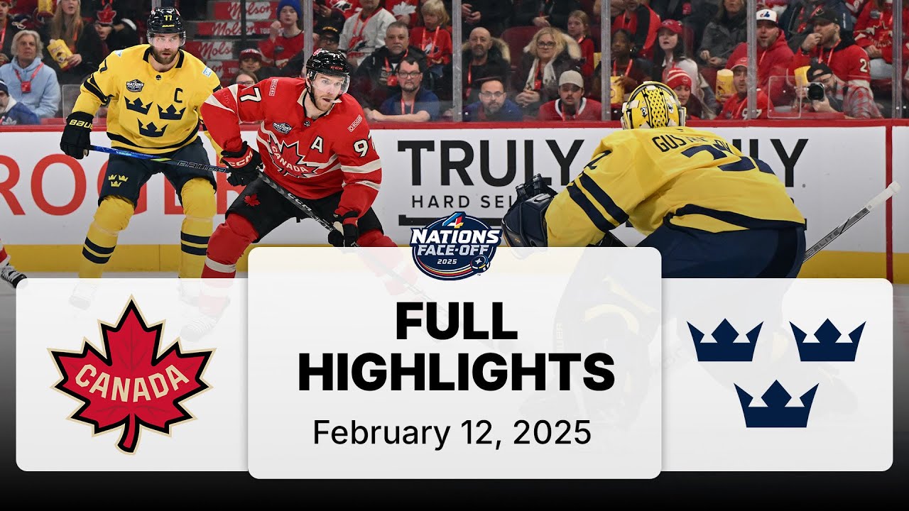 Canada vs. Sweden | 4 Nations Face-Off Highlights | February 12, 2025
