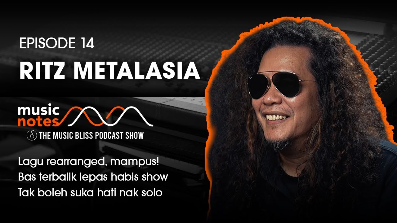 Ritz Metalasia - AJL, Pengalaman Show, Main show Awie & Ramli Sarip - Music Notes Podcast EP14