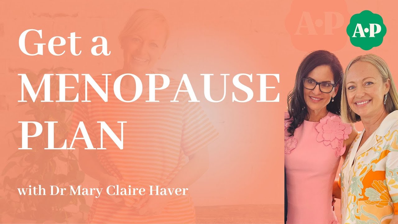 Get a MENOPAUSE PLAN with Dr Mary Claire Haver