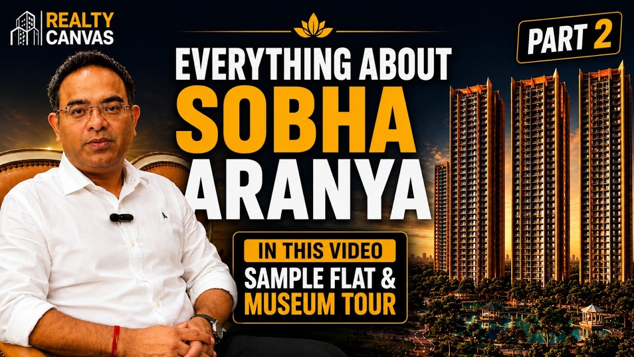 Sobha Aranya Gurgaon Review Part 2 | Museum Experience & Luxury Home Interiors