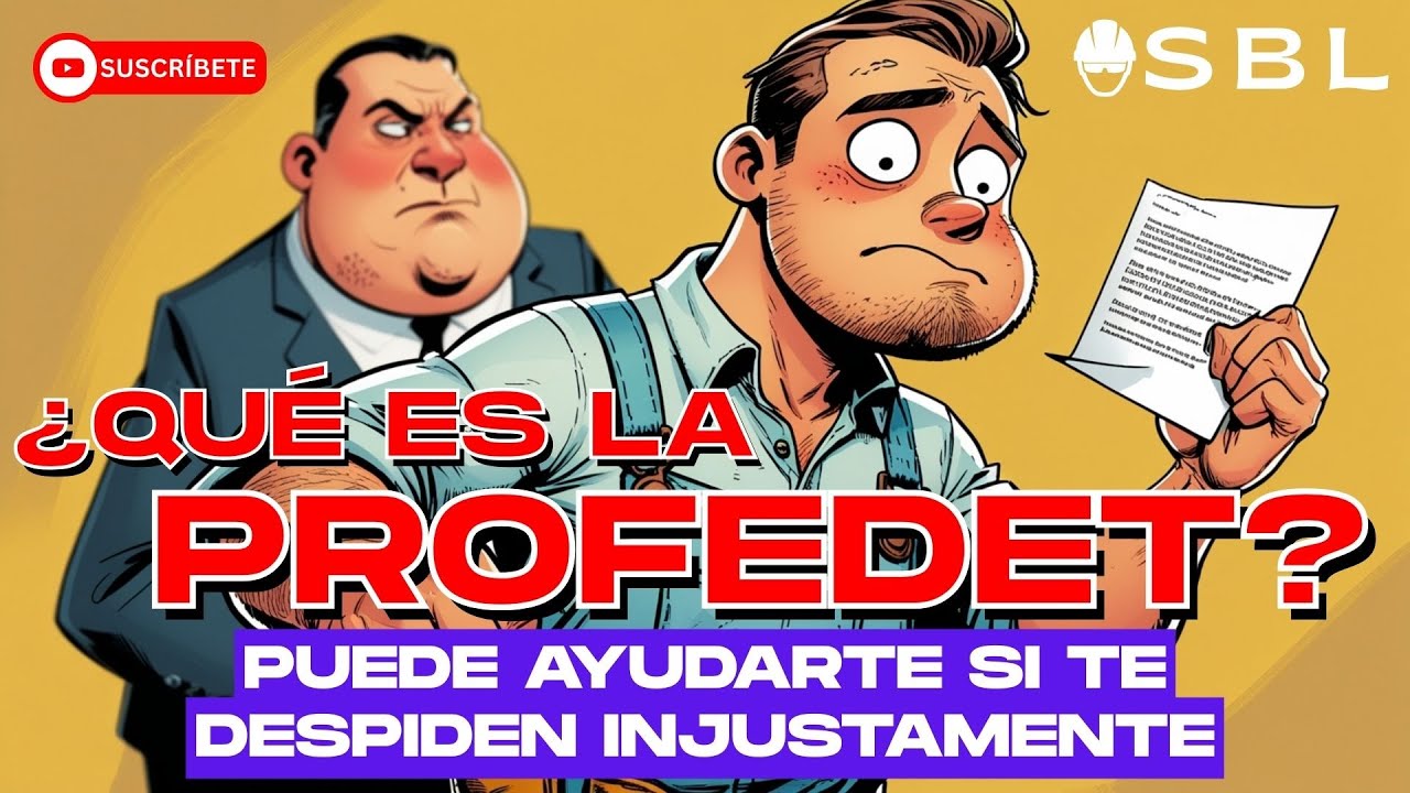 &iquest;Qu&eacute; es la PROFEDET y c&oacute;mo puede ayudarte si te despiden injustamente?