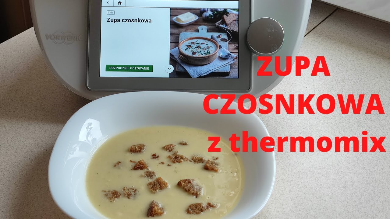 ZUPA CZOSNKOWA z thermomix - aromatyczna, zdrowa zupa, pomysł na obiad i kolację
