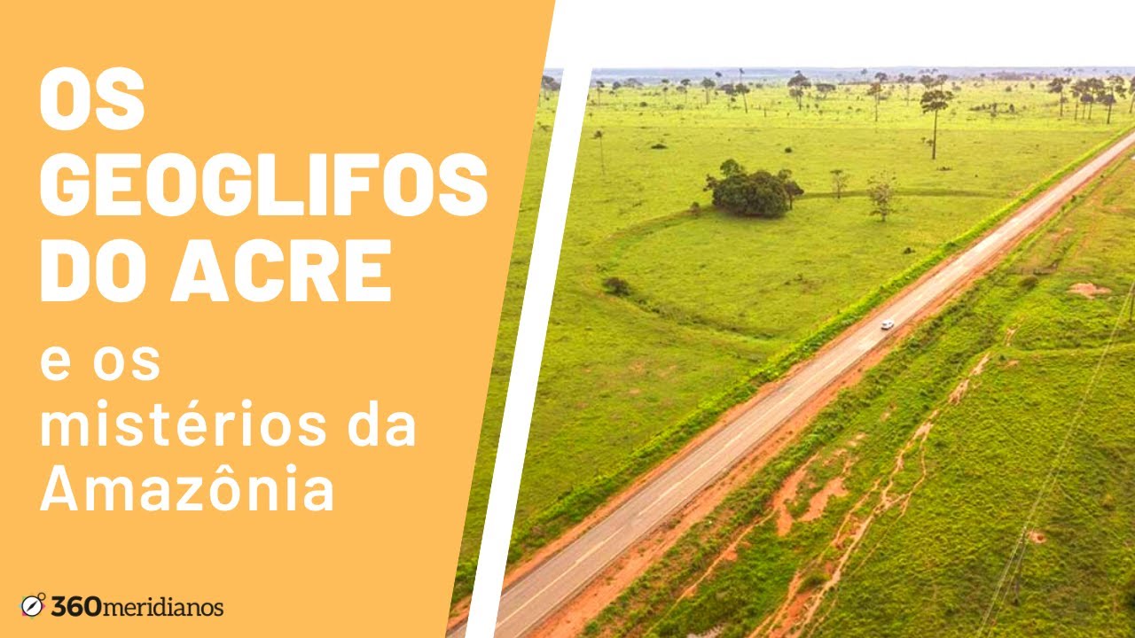 Os geoglifos do Acre e os mistérios da Amazônia (OrigensBR #3)