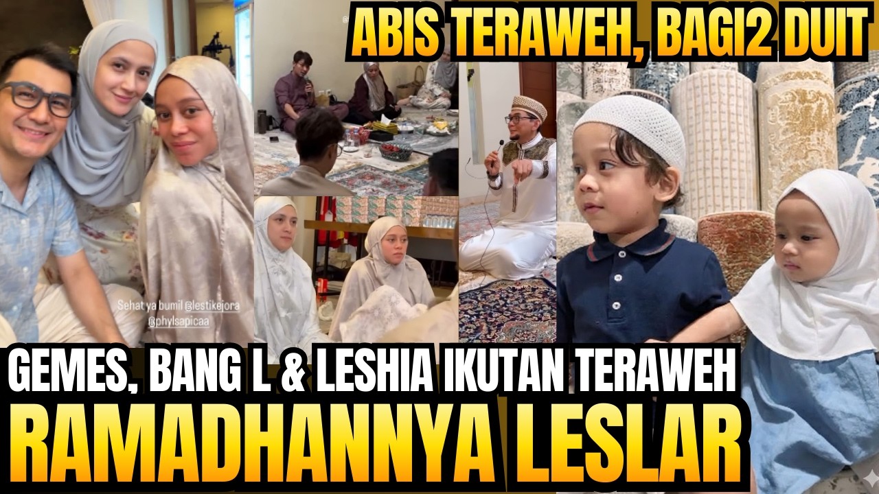 Ramadhannya Lesti Billar seru banget, Abang L & Leshia ikutan teraweh, Billar bagi2 duit lagi nih