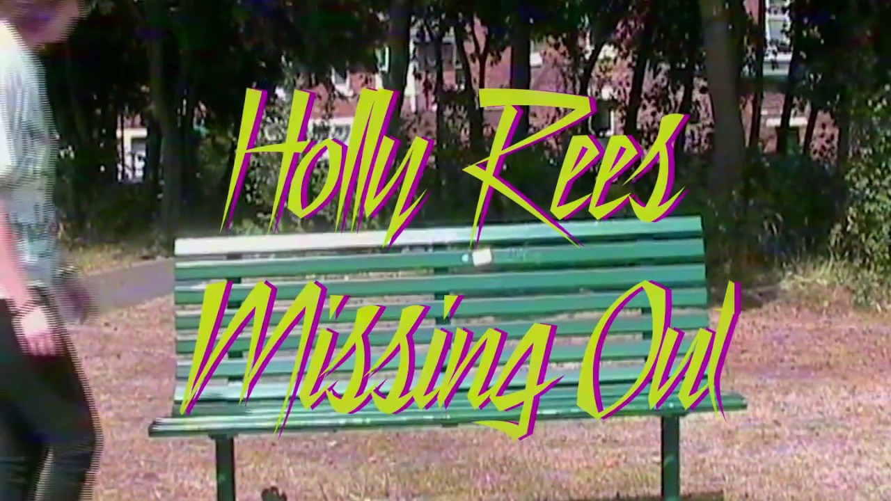 Holly Rees - Missing Out (Official Music Video)