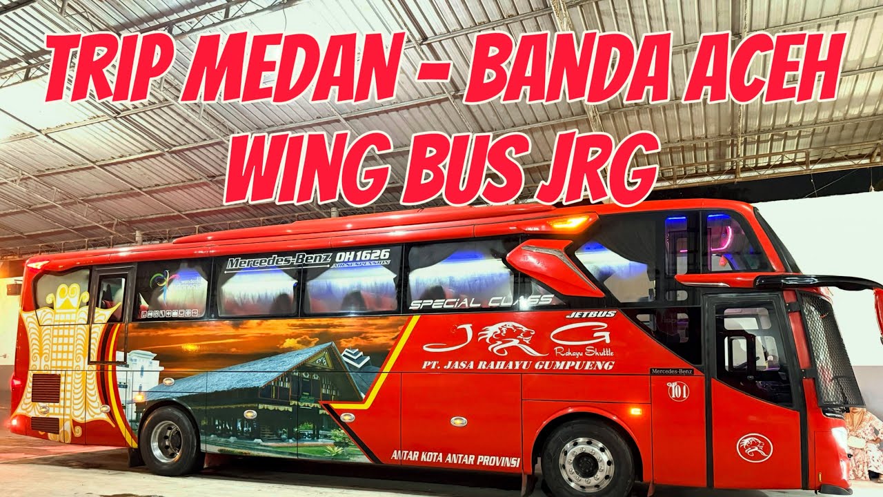 TRIP MEDAN - BANDA ACEH dengan bus JRG (malam)