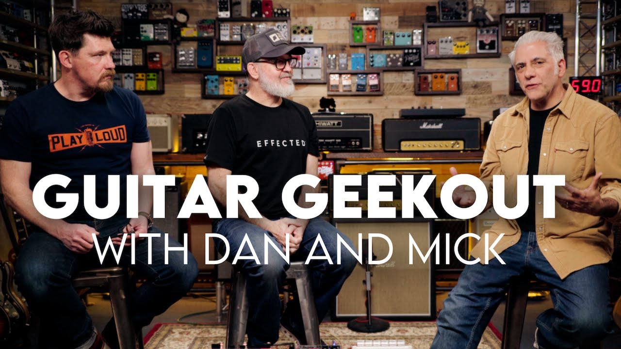 Guitar Talk With Dan and Mick From 'That Pedal Show