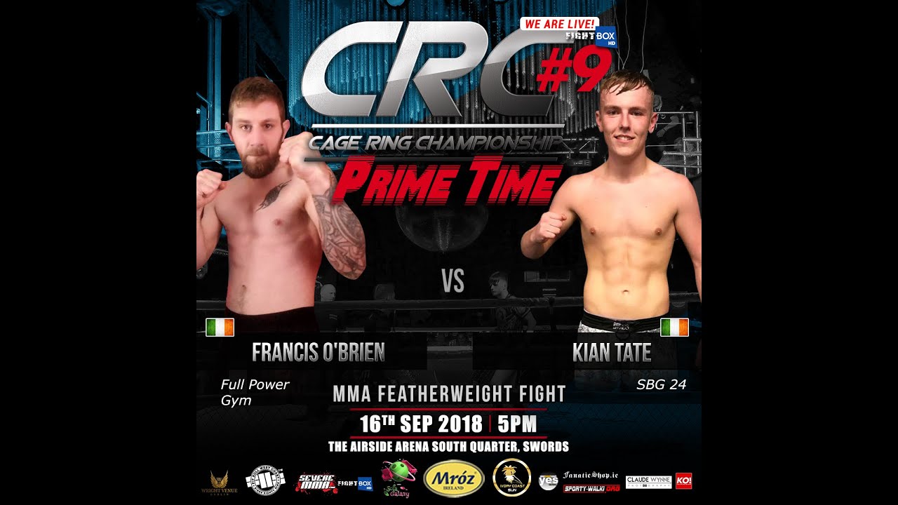 CRC 9 A/M MMA featherweight fight Francis O'Brien (Full Power Gym) vs  Kian Tate (SBG 24)