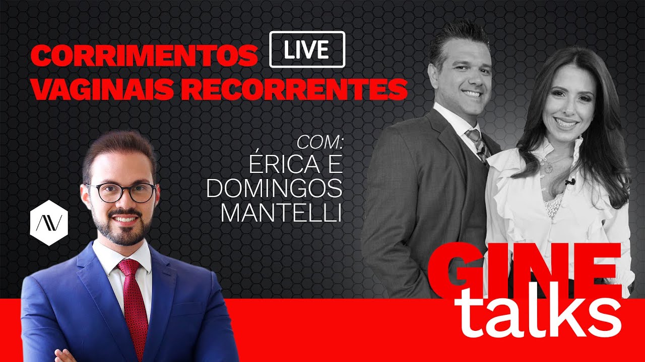 GINE TALKS - Corrimentos vaginais recorrentes | Dr. André Vinícius (com Casal Mantelli)