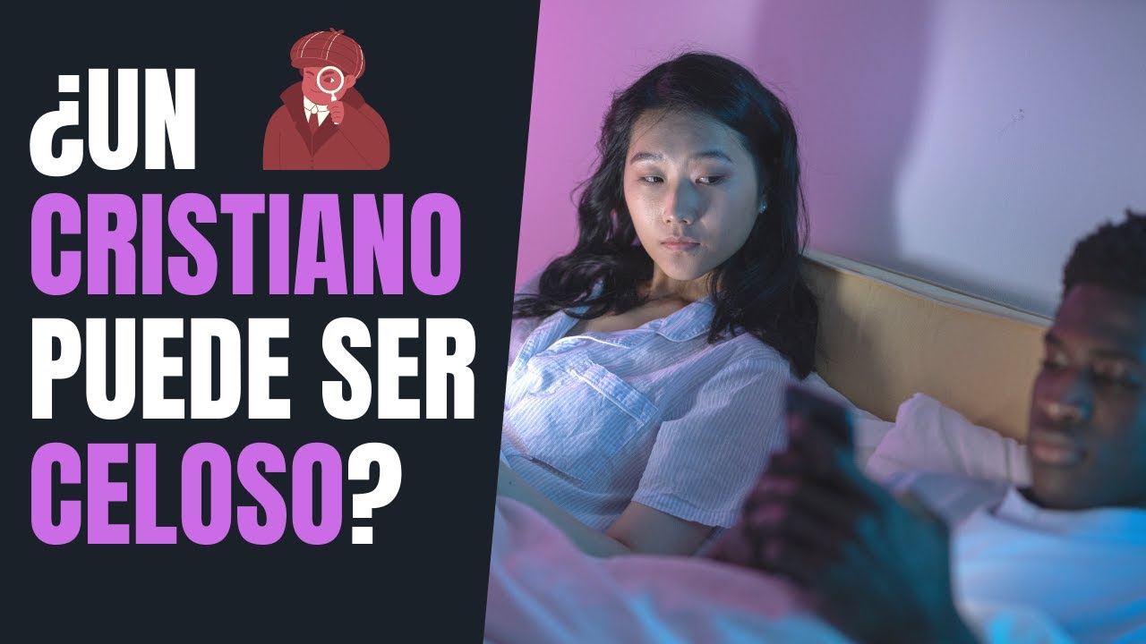 ¿Un Cristiano Puede Ser Celoso? - Juan Manuel Vaz