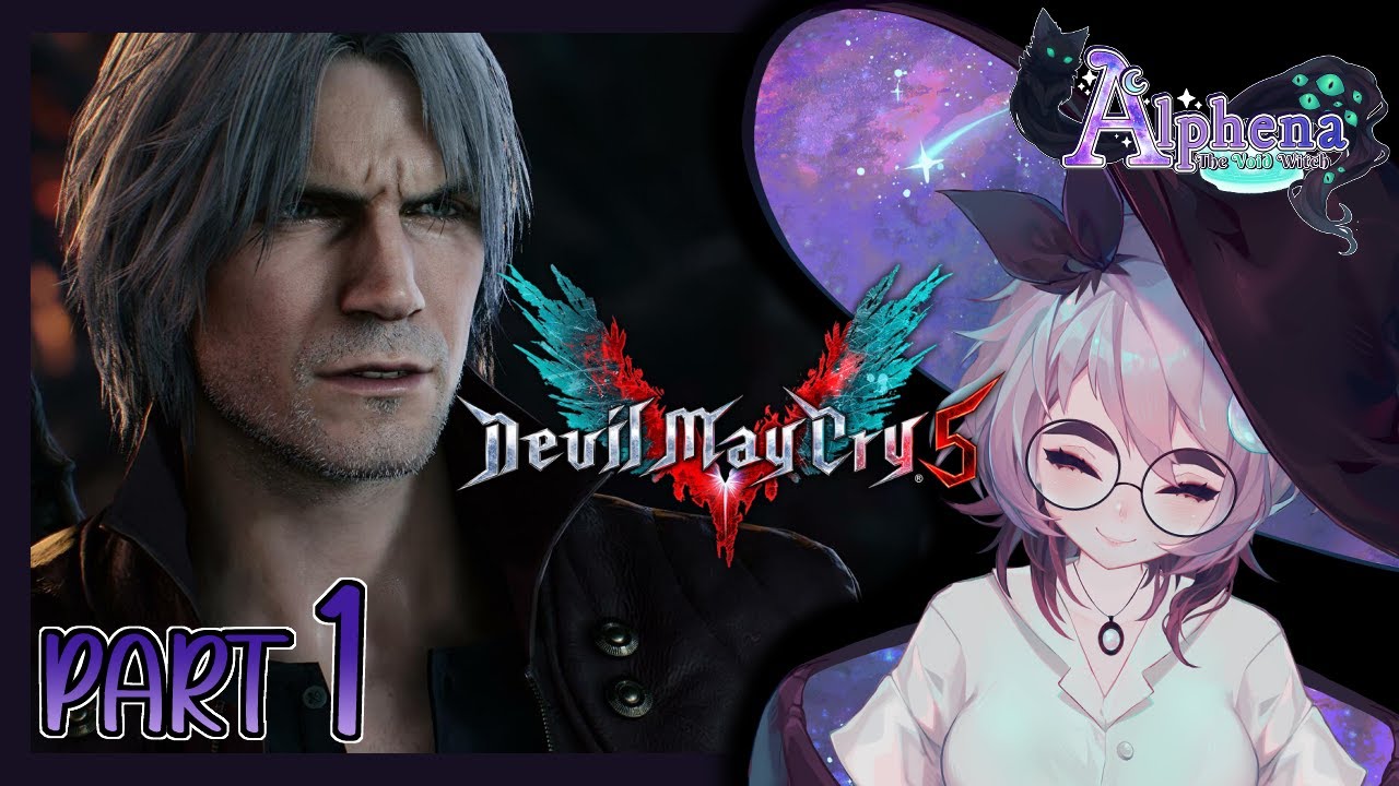 Alphena Plays DEVIL MAY CRY 5 (Part 1)