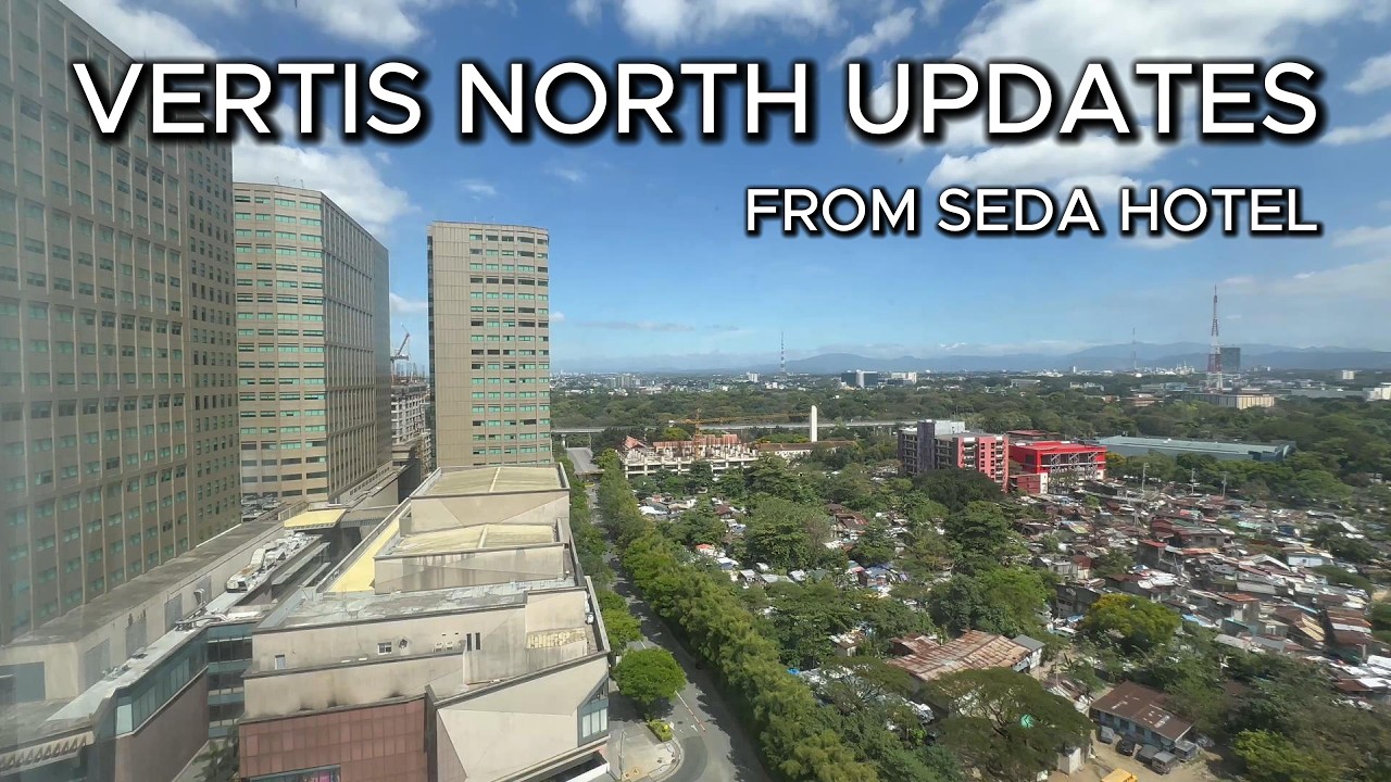 Vertis North Updates 2026 from Seda Hotel , Quezon City  | 4k - 60 fps | 🇵🇭