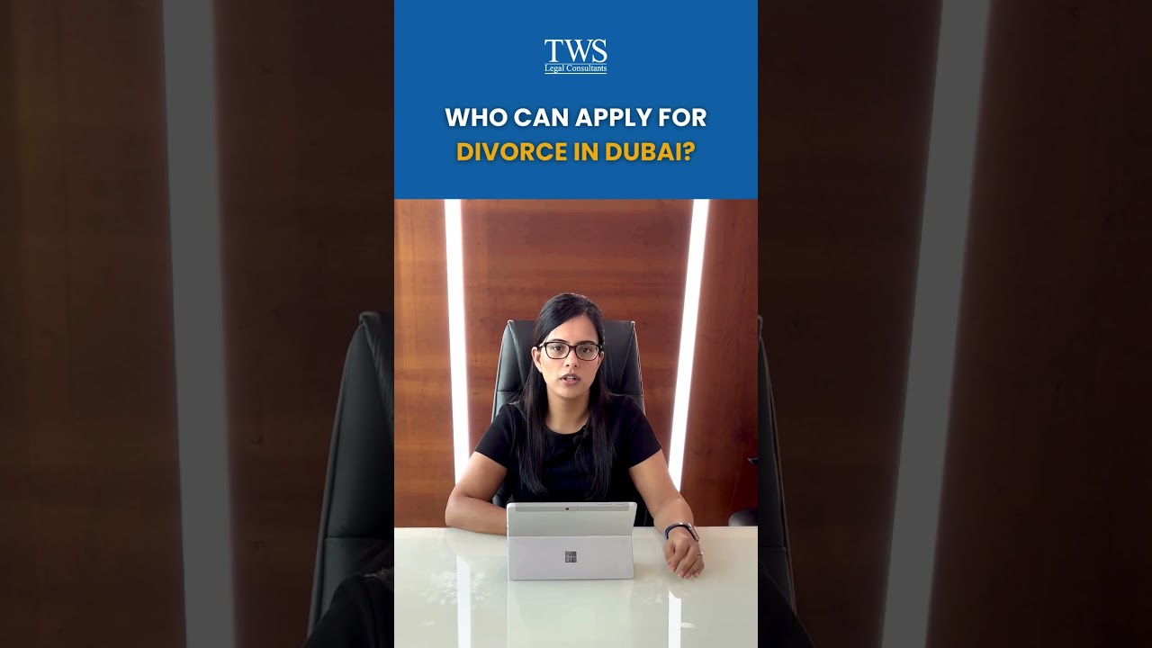 Who Can Apply for Divorce in Dubai? | TWS Legal Consultants