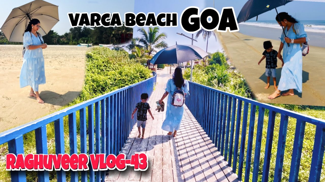 Vlog-43 / Varca beach / Goa / Raghuveer’s Family 