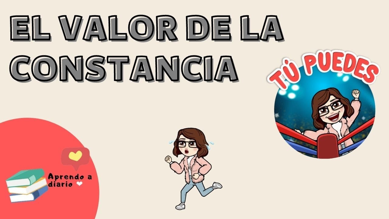 Valor de la constancia | Aprendo a diario | &iquest;Somos constantes?