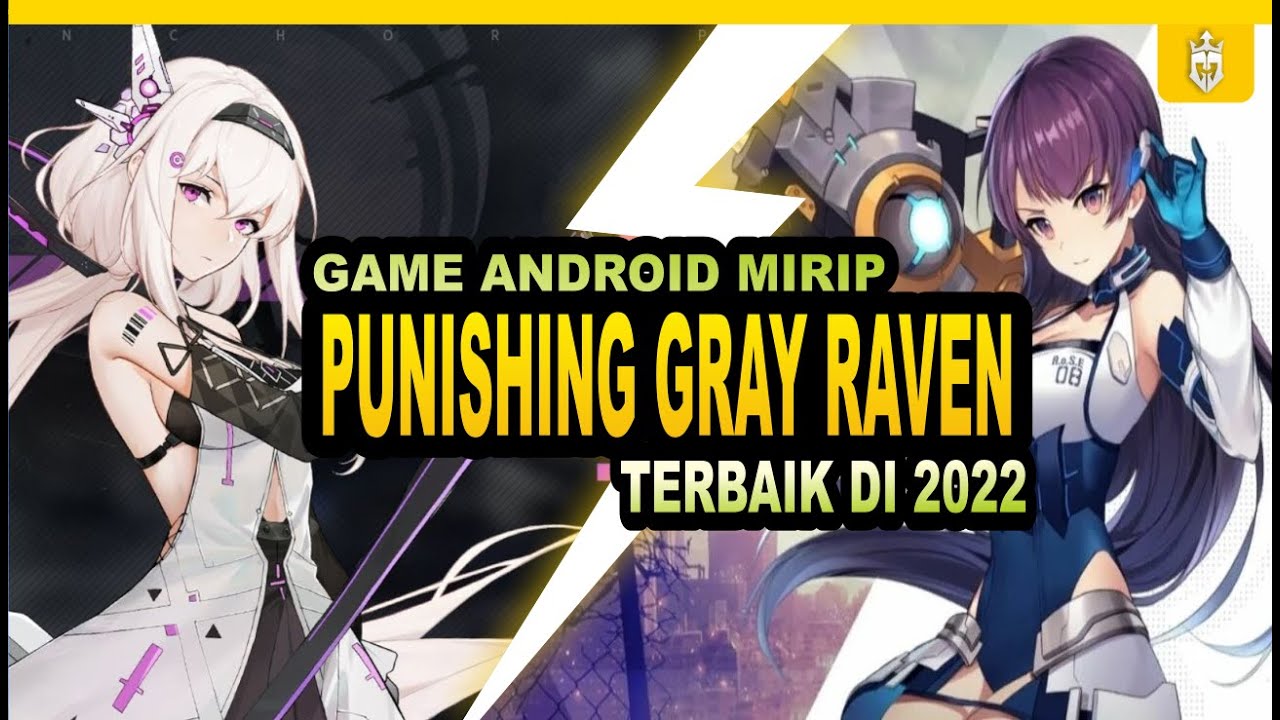 8 Game Android Mirip Punishing Gray Raven Terbaik Di 2022