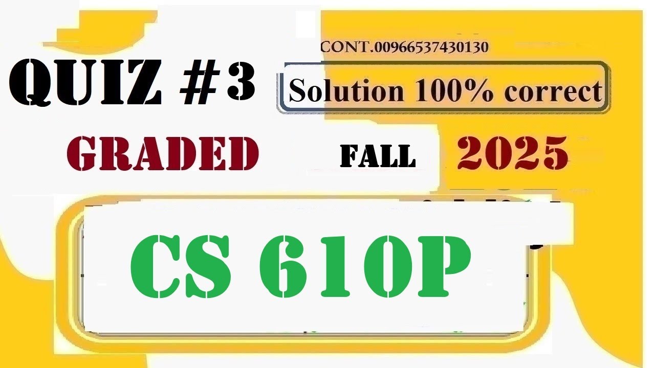 CS 610P QUIZ 3 SOLUTION FALL 2025