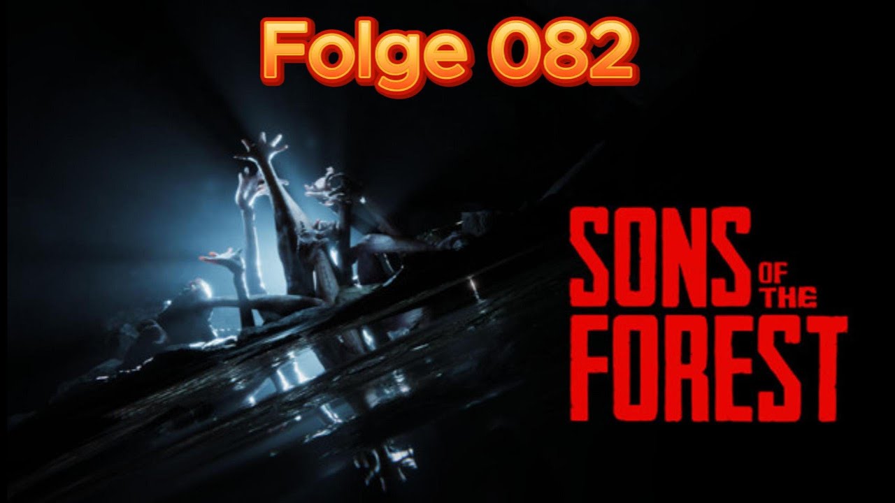 Sons of the Forest Letsplay #082 Mutanten im Anzug