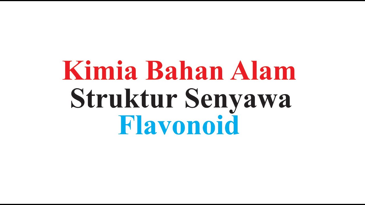 Kimia Bahan Alam (Struktur Senyawa) - Flavonoid