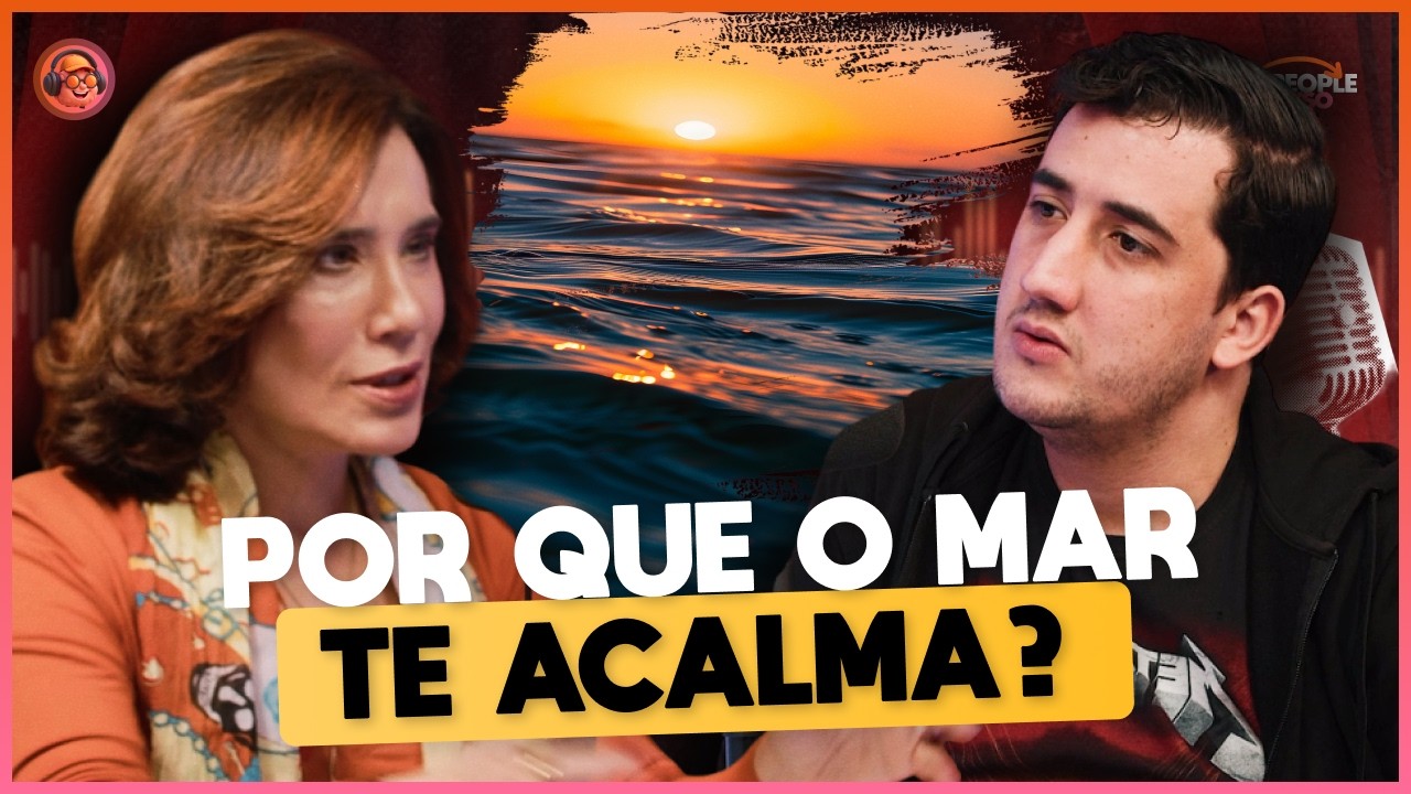 Blue Mind: A Ci&ecirc;ncia do Mar Que Acalma o C&eacute;rebro - Podpeople Inverso com Dra. Ana Beatriz