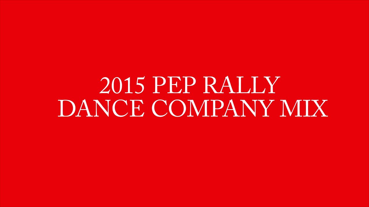 2015 Dance Company Pep Rally Music