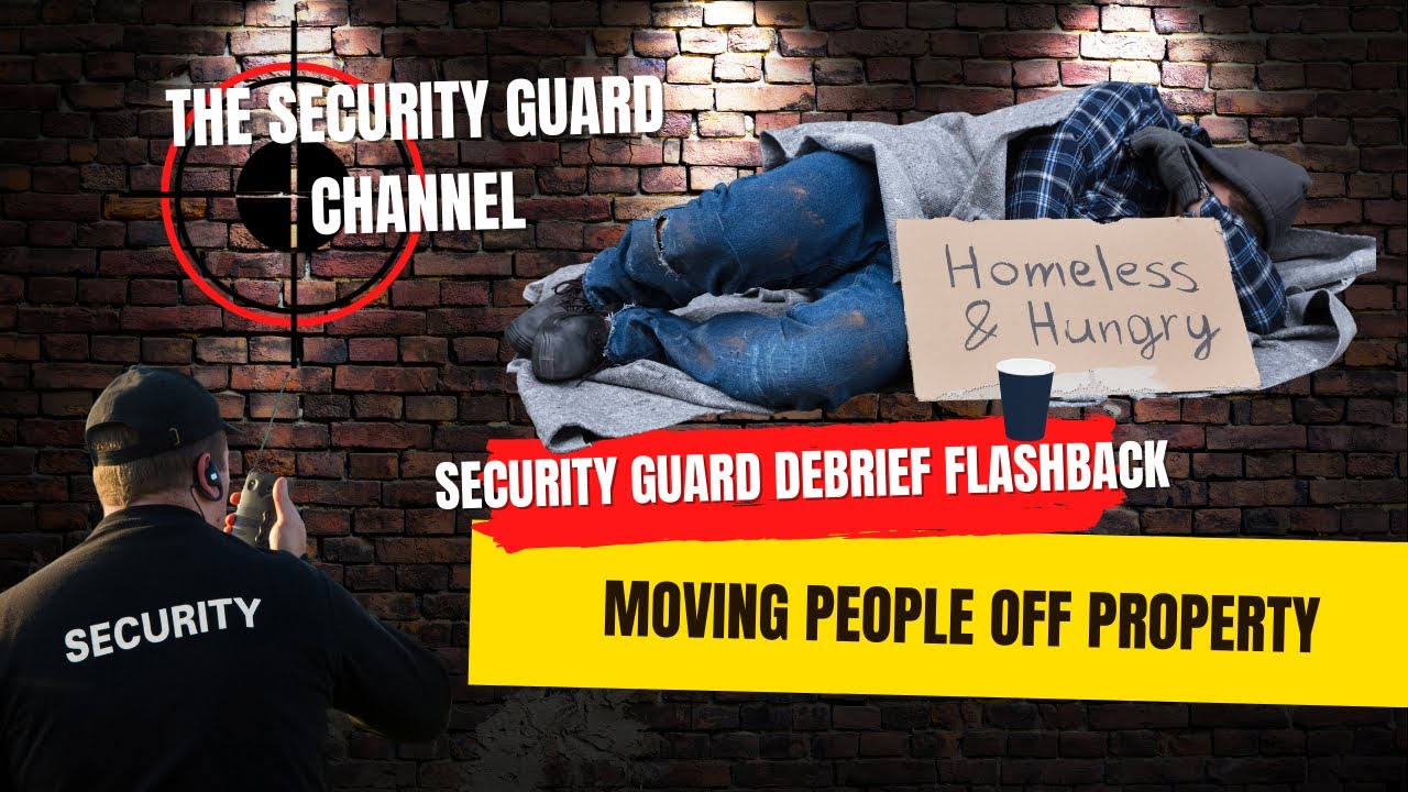 Security Guard Debrief Flashback! How to move people off property.