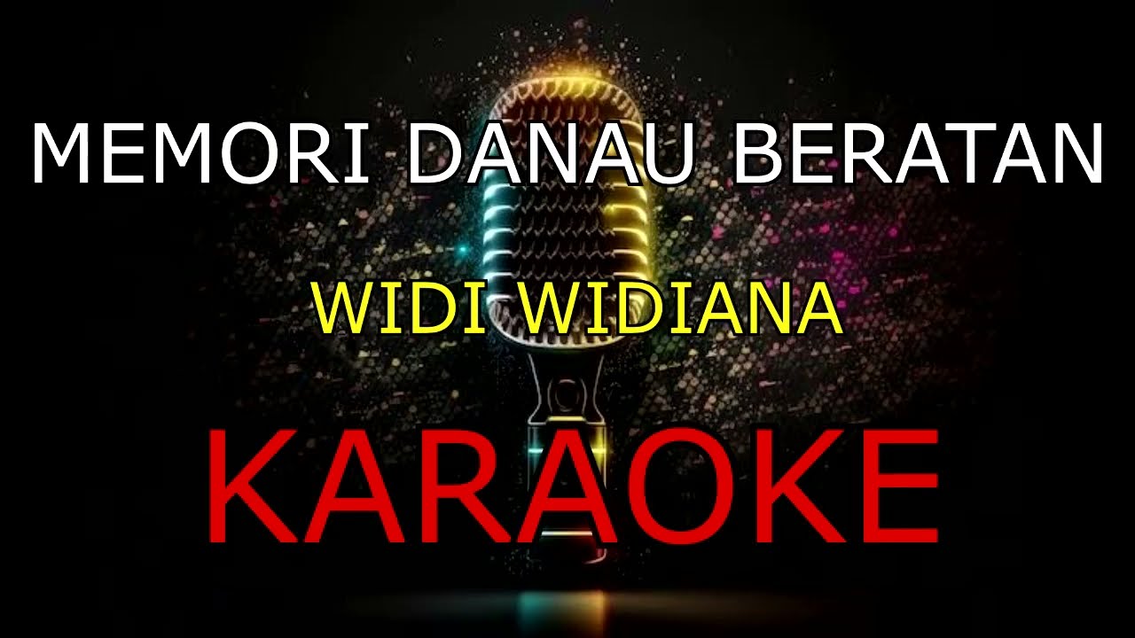 MEMORI DANAU BERATAN _WIDI WIDIANA _KARAOKE🎤