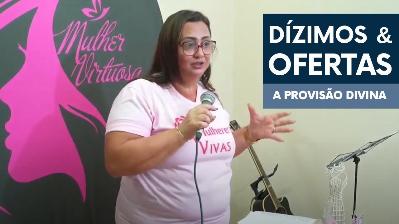 D&Iacute;ZIMOS E OFERTAS | A Provis&atilde;o Divina na Hist&oacute;ria da Vi&uacute;va de Sarepta | Diaconisa Adriane Estef