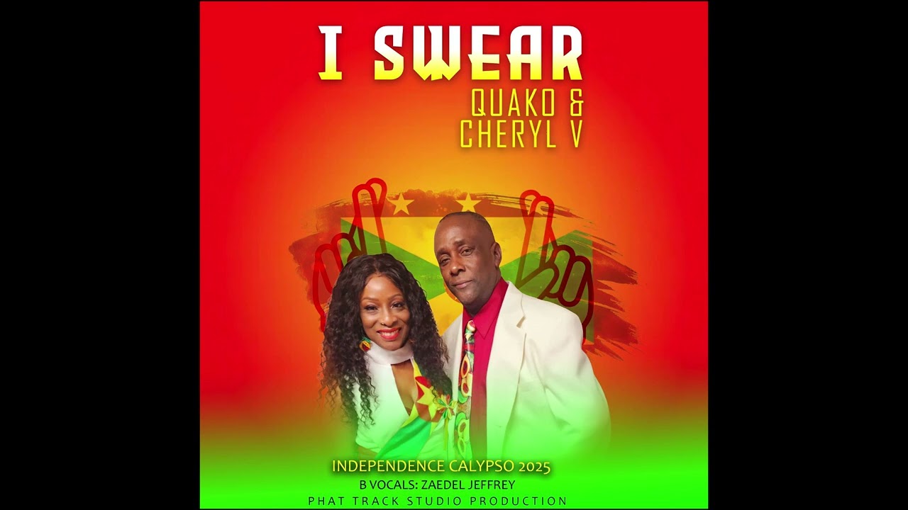 Quako & Cheryl V - I Swear (Grenada Independence Calypso 2025)