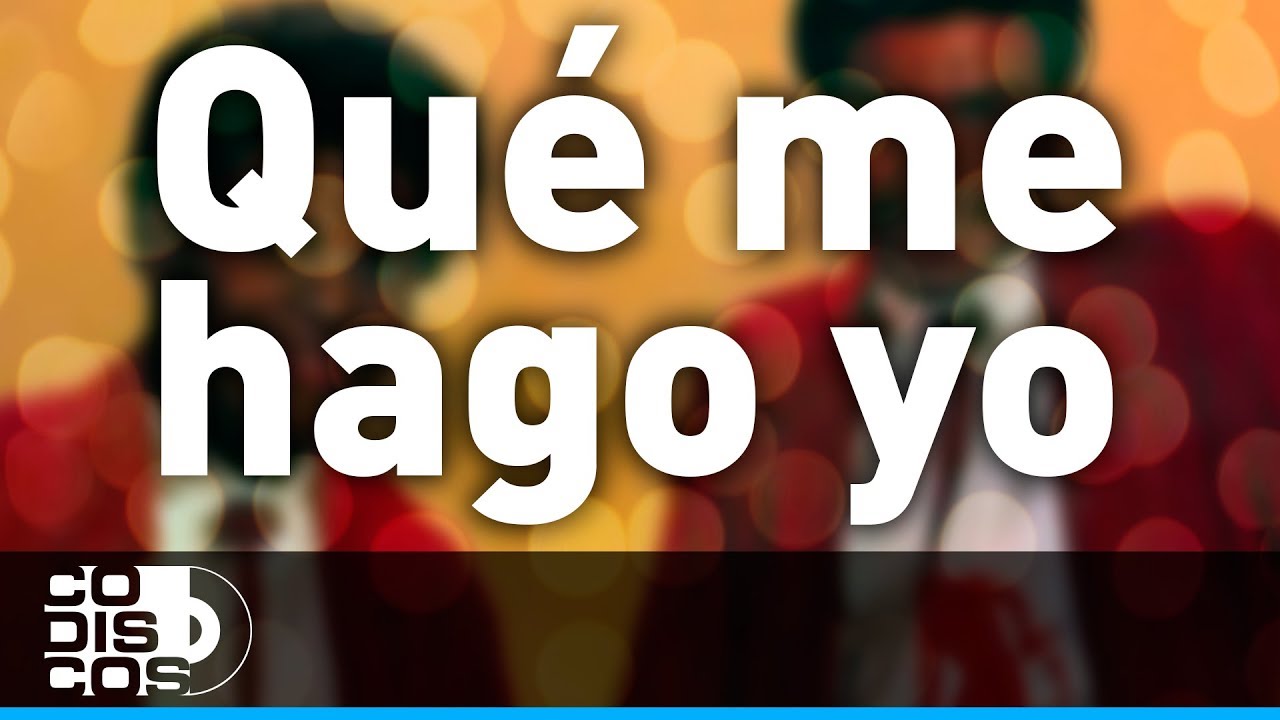 Qué Me Hago Yo, Los Diablitos - Audio