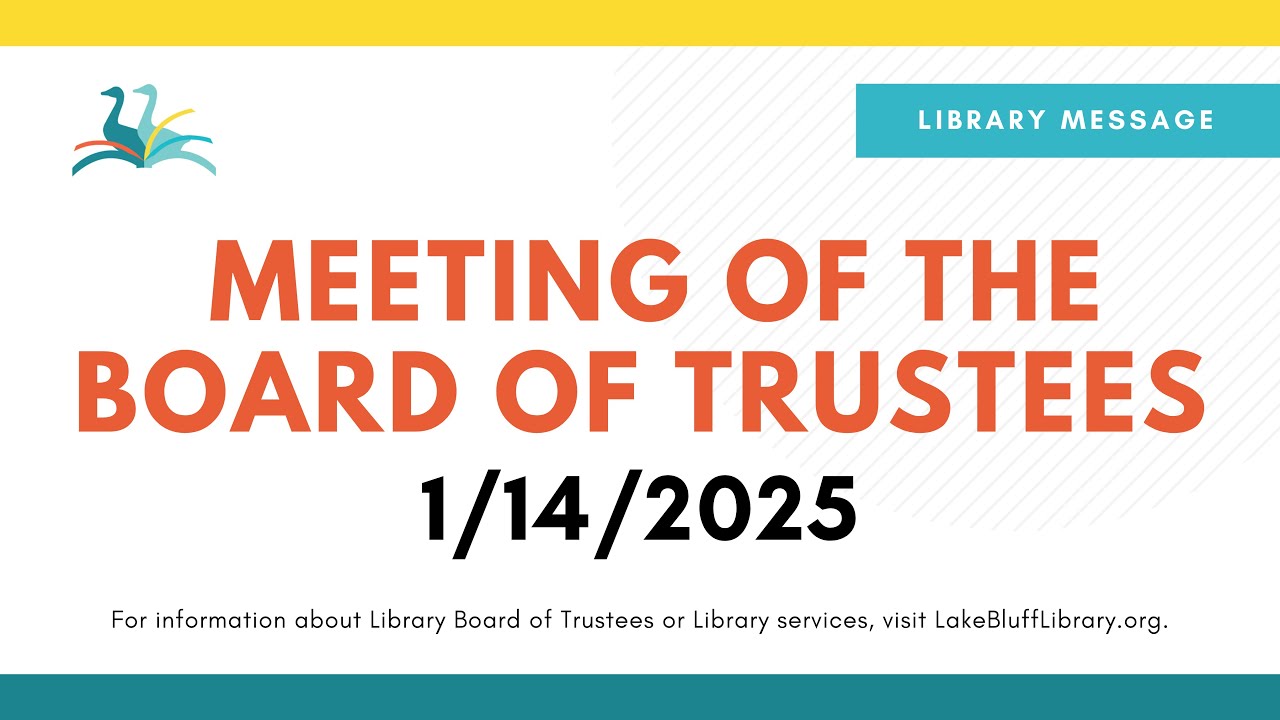 January, 2025 Regular Meeting of the Lake Bluff Library Board of Trustees - 1/14/25