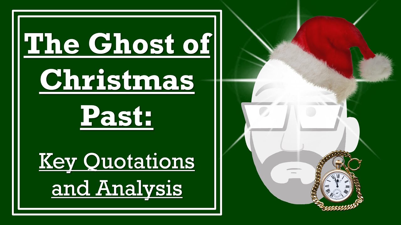 The Ghost of Christmas Past: Key Quotations and Analysis
