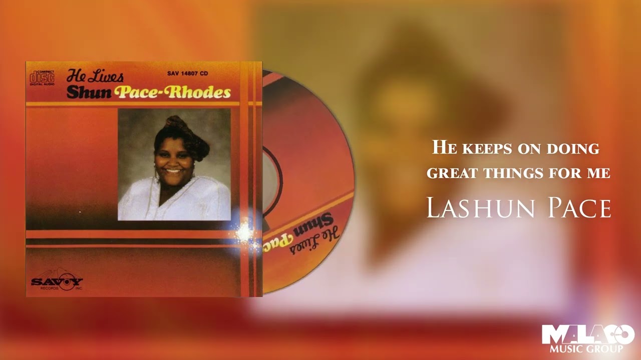 LaShun Pace - He Keeps On Doing Great Things For Me