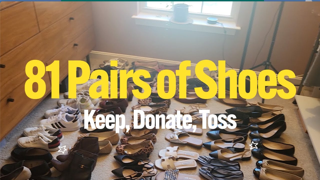 👠 Closet Declutter: 81 Pairs of Shoes | Keep, Donate, Toss