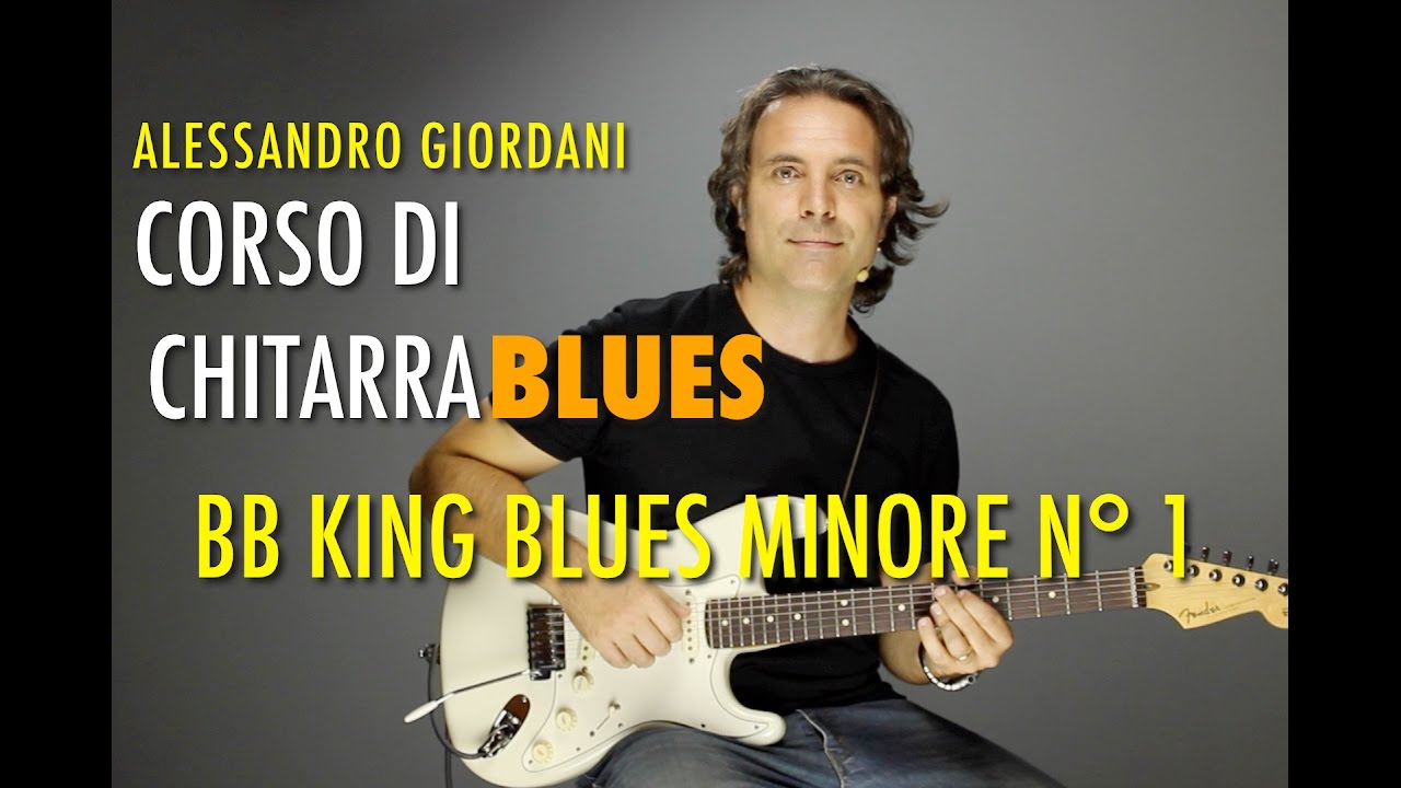 Lezione di Chitarra Blues minore alla BB King - Corso di Chitarra Blues Alessandro Giordani