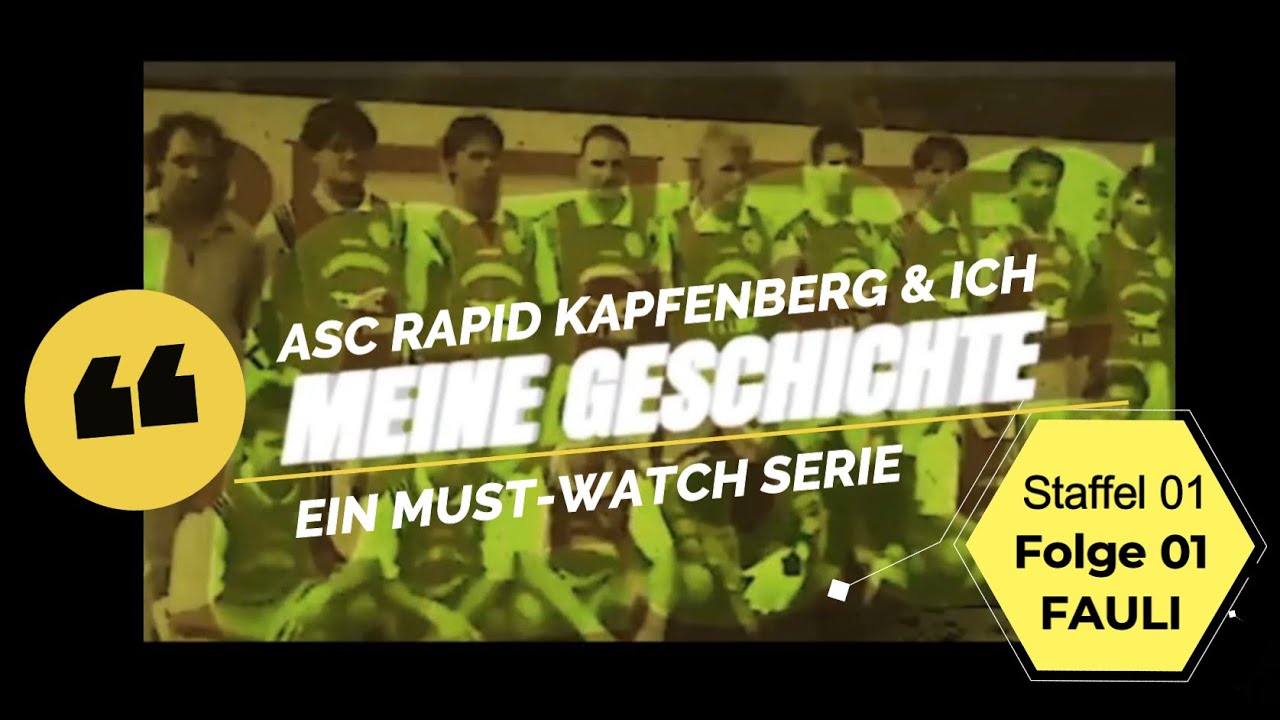 ASC RAPID KAPFENBERG & ICH - FOLGE 01 - FAULI (Meine Geschichte)
