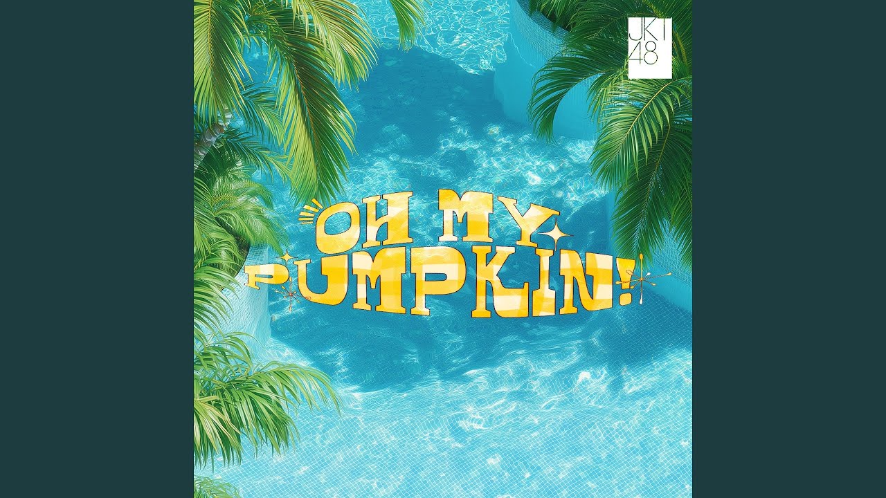 Oh my pumpkin! (JKT48 Version)