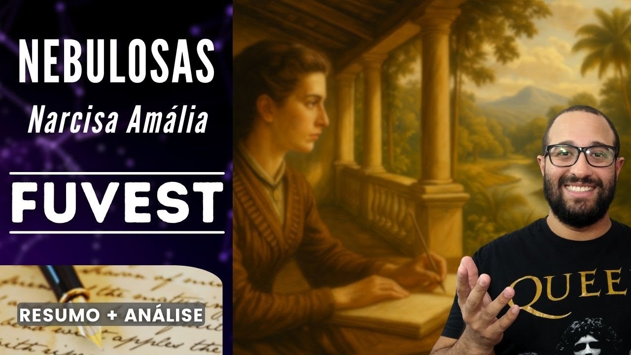 NEBULOSAS | FUVEST | Narcisa Amália | Resumo + Análise