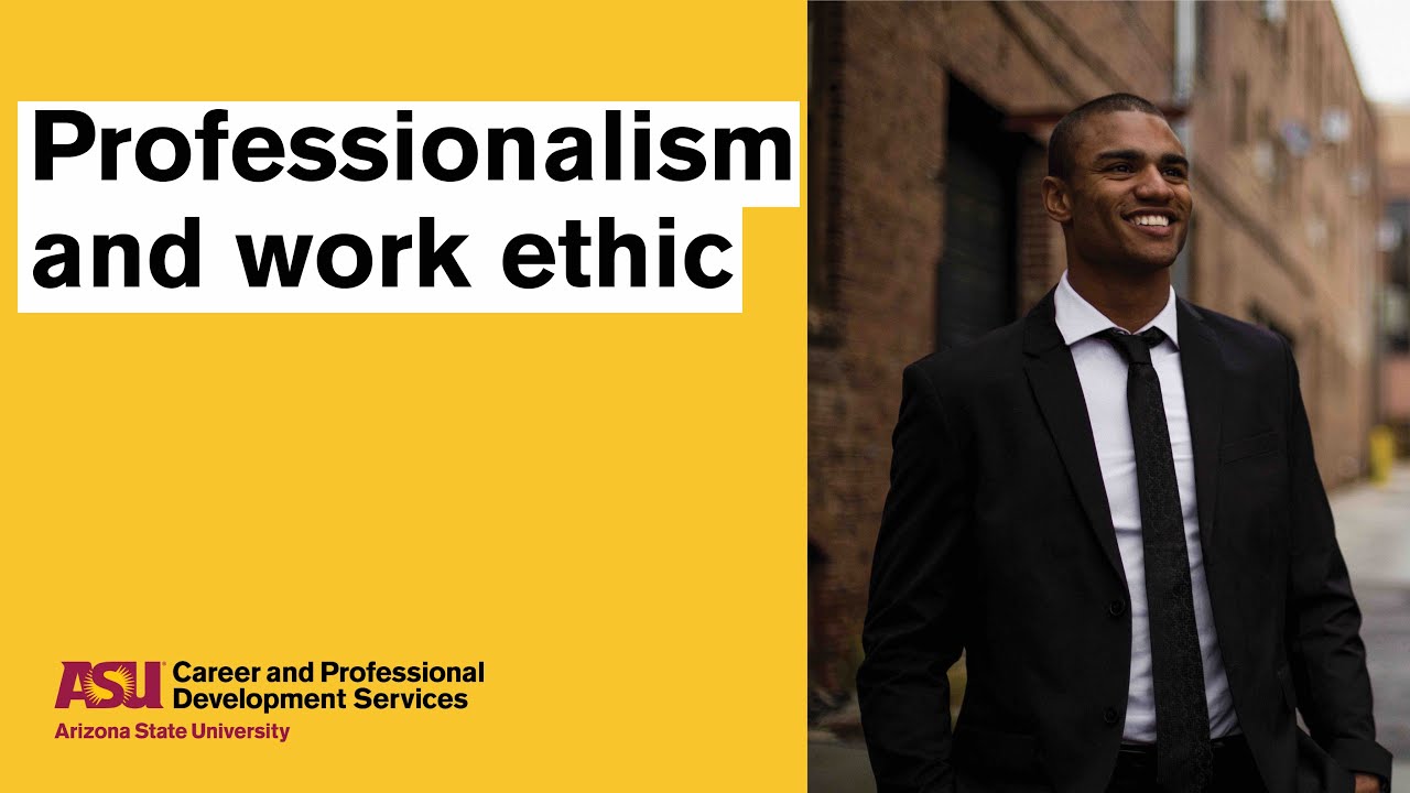 Professionalism and Work Ethic