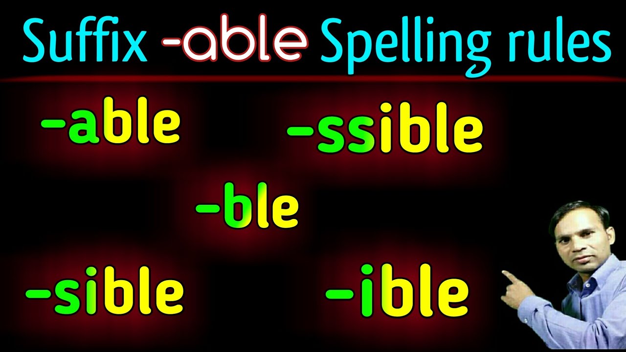 able or ible - Spelling rules || Suffixes- able and  ible  words  || able ible spelling patterns