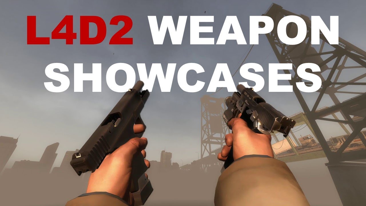 Left 4 Dead 2 All Animation (Firing, Reloading, Physics, and More)